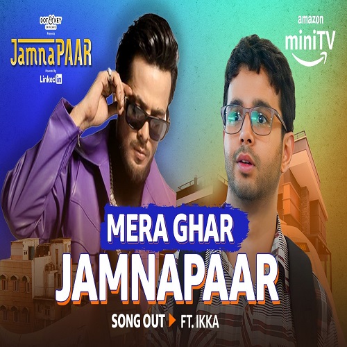 Experience the spirit of Jamnapaar with Ikka’s new anthem ‘Mera Ghar Jamnapaar’ on Amazon miniTV