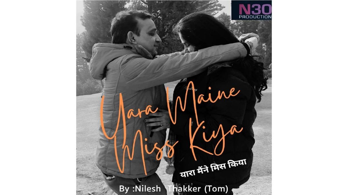 Nilesh Thakker (Tom) New Music Releases “Yara Maine Miss Kiya”